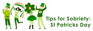 Tips for Staying sober St Patricks Day